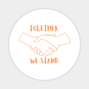 TOGETHER WE STAND Magnet